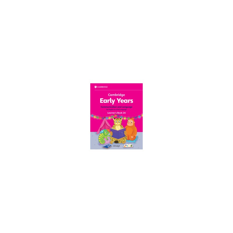9781009388016 Cambridge Early Years Communication and Language for English as a First Language Learner's Book 2A | Cambridge Int