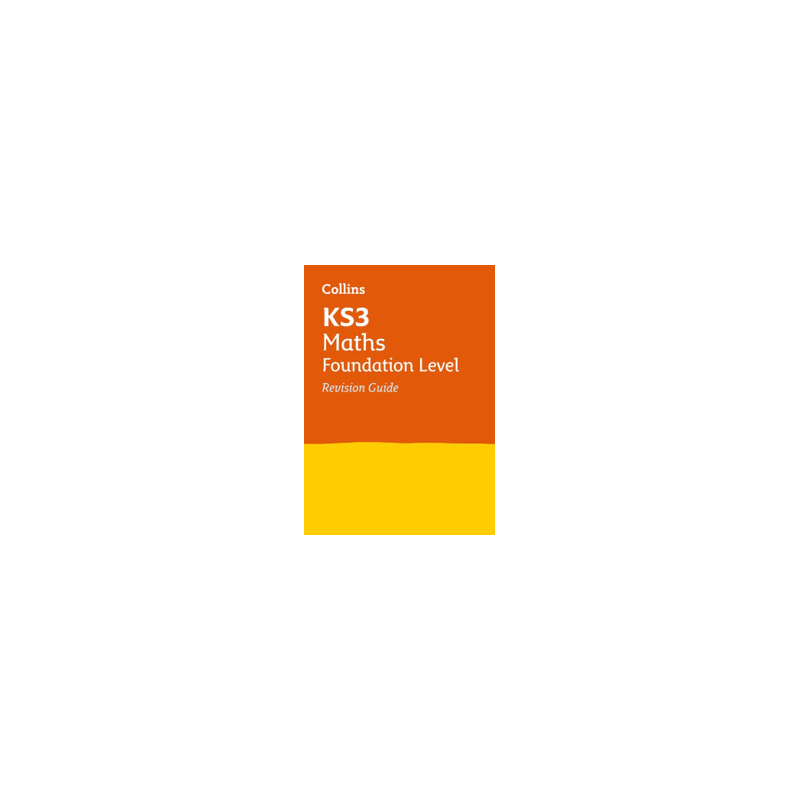 9780007562763 Collins KS3 Maths Foundation Revision Guide | Cambridge International Education