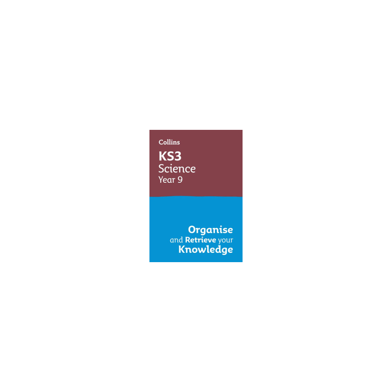 9780008598693 Collins KS3 Science Year 9: Organise and Retrieve Your Knowledge | Cambridge International Education