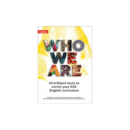 9780008474607 Who We Are: 24 brilliant texts to enrich your KS3 English Curriculum | Cambridge International Education