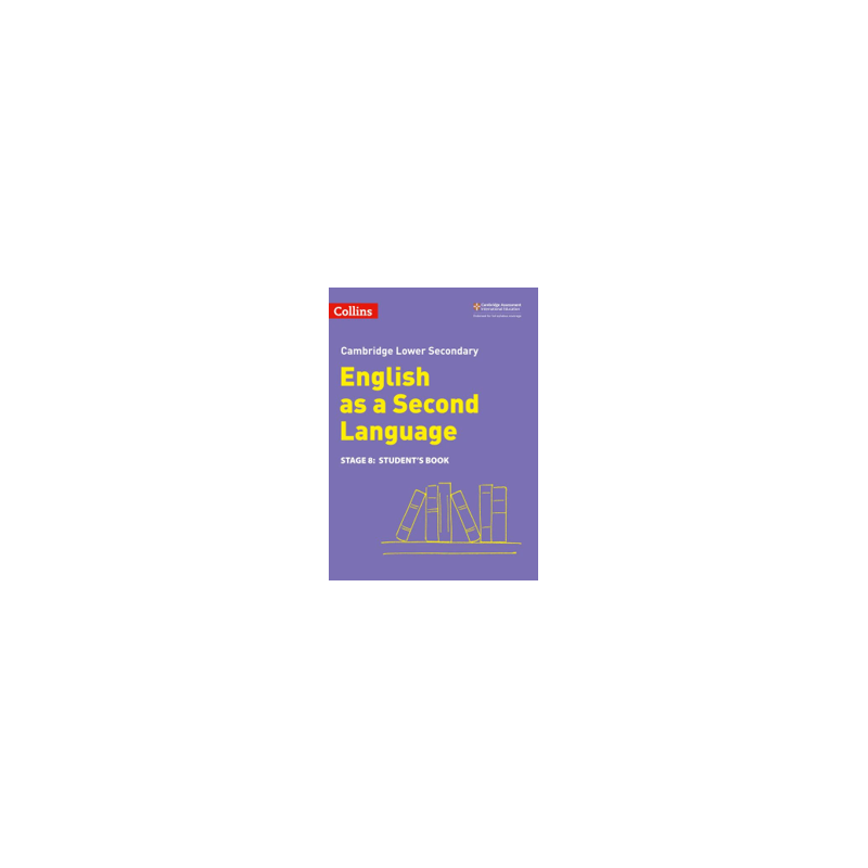 9780008366803 Cambridge Lower Secondary English as a Second Language Stage 8 Student’s Book | Cambridge International Education