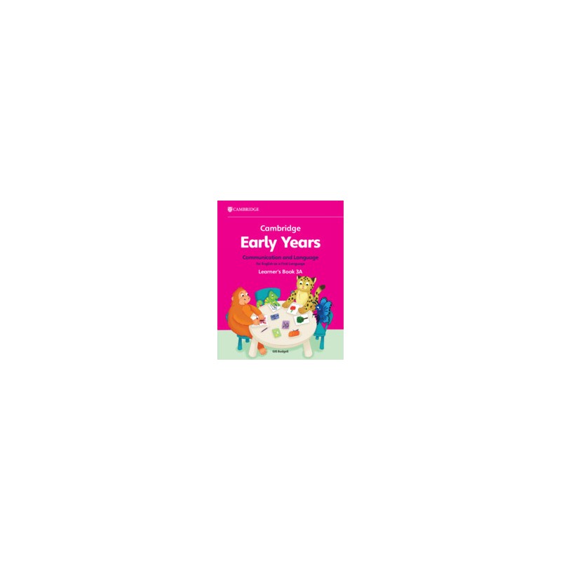 9781009388078 Cambridge Early Years Communication and Language for English as a First Language Learner's Book 3A | Cambridge Int