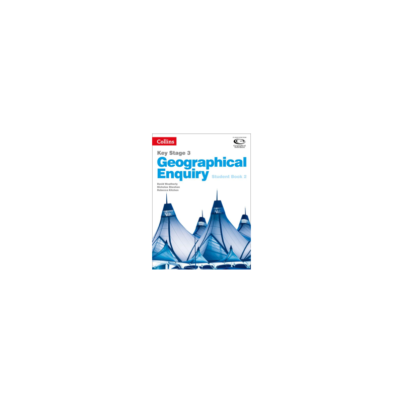 9780007411160 Collins Key Stage 3 Geographical Enquiry Student Book 2 | Cambridge International Education
