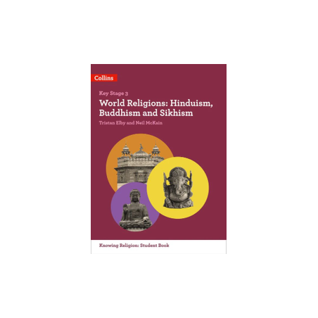 9780008227692 Collins Key Stage 3 Knowing Religion: World Religions: Hinduism, Buddhism and Sikhism | Cambridge International Ed