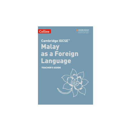 9780008364489 Cambridge IGCSE Malay as a Foreign Language Teacher’s Guide | Cambridge International Education