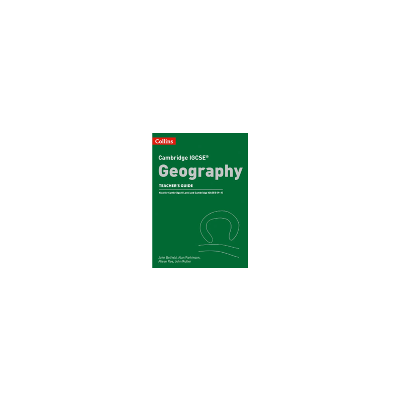 9780008260163 Cambridge IGCSE Geography Teacher’s Guide | Cambridge International Education