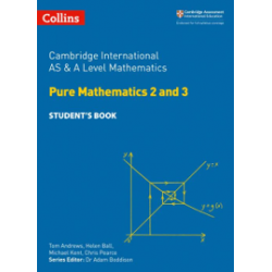 9780008257743 Cambridge International AS and A Level Mathematics Pure Mathematics 2 and 3 Student’s Book