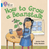 9780007236039 How to Grow a Beanstalk | Collins Big Cat Phonics Practice