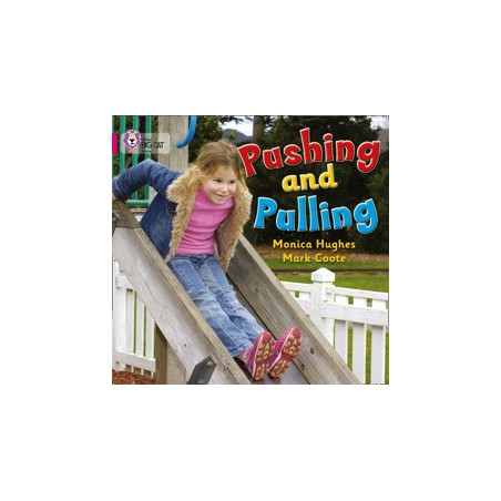 9780007185412 Pushing and Pulling | Collins Big Cat Independent, guided reading