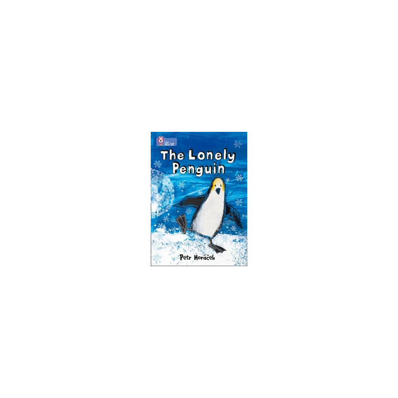 9780007412969 The Lonely Penguin | Collins Big Cat Independent, guided reading
