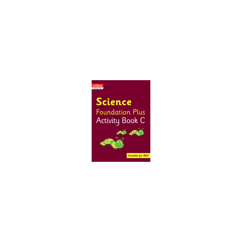 9780008468750 Collins International Foundation Plus Science Activity Book C | Cambridge International Education