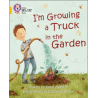 9780007462001 I'm Growing a Truck in the Garden | Collins Big Cat Independent, guided reading