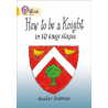 9780007186754 How To Be A Knight | Collins Big Cat Independent, guided reading