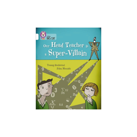 9780007591220 Our Headteacher is a Super Villain | Collins Big Cat Independent, guided reading