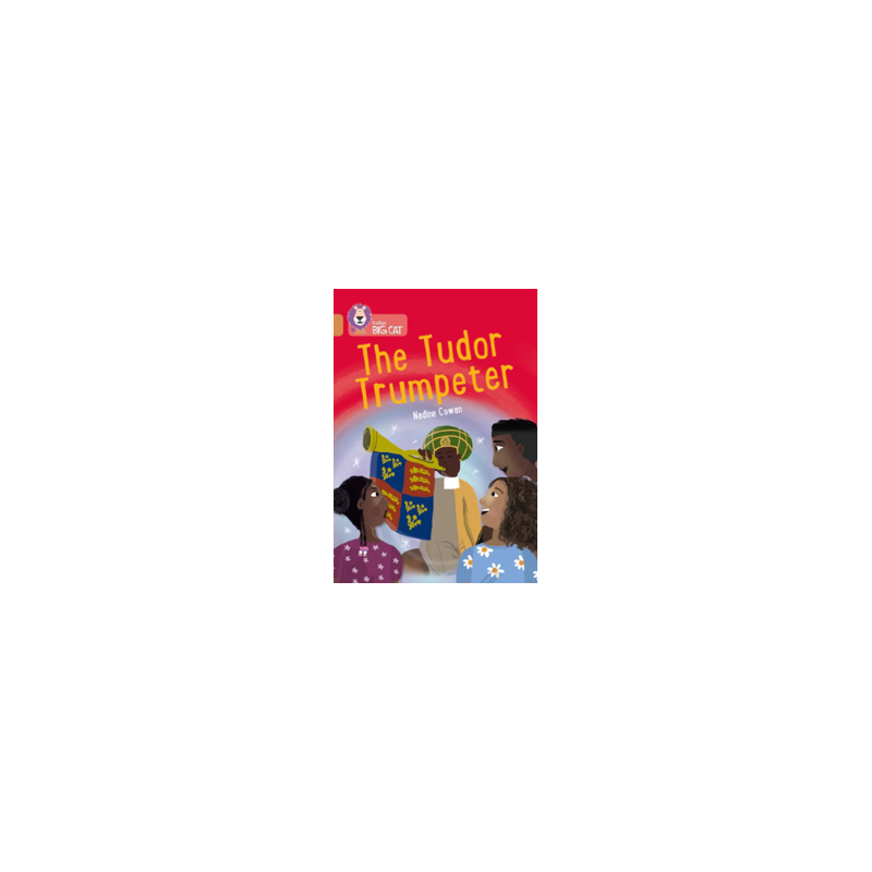 9780008533205 Tudor Trumpeter | Collins Big Cat Independent, guided reading