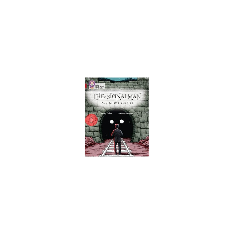 9780008127800 The Signalman: Two Ghost Stories | Collins Big Cat Independent, guided reading