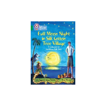 9780008147242 Full Moon Night in Silk Cotton Tree Village: A Collection of Caribbean Folk Tales
