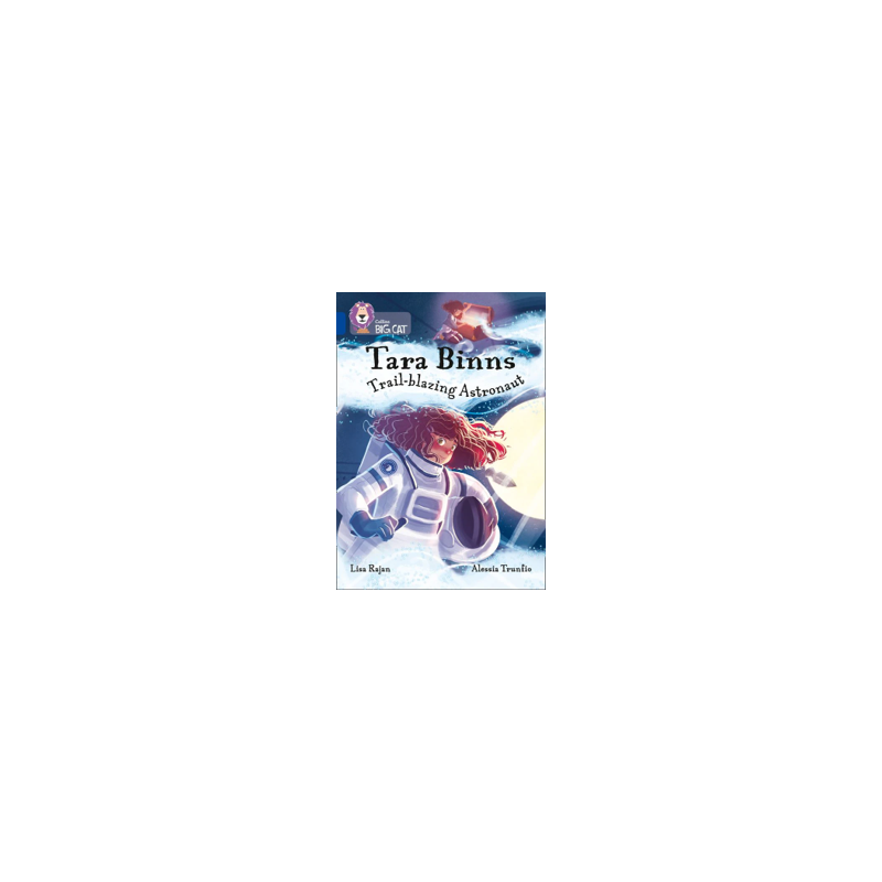 9780008306601 Tara Binns: Trail-Blazing Astronaut | Collins Big Cat Independent, guided reading