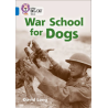 9780008208912 War School for Dogs | Collins Big Cat Independent, guided reading