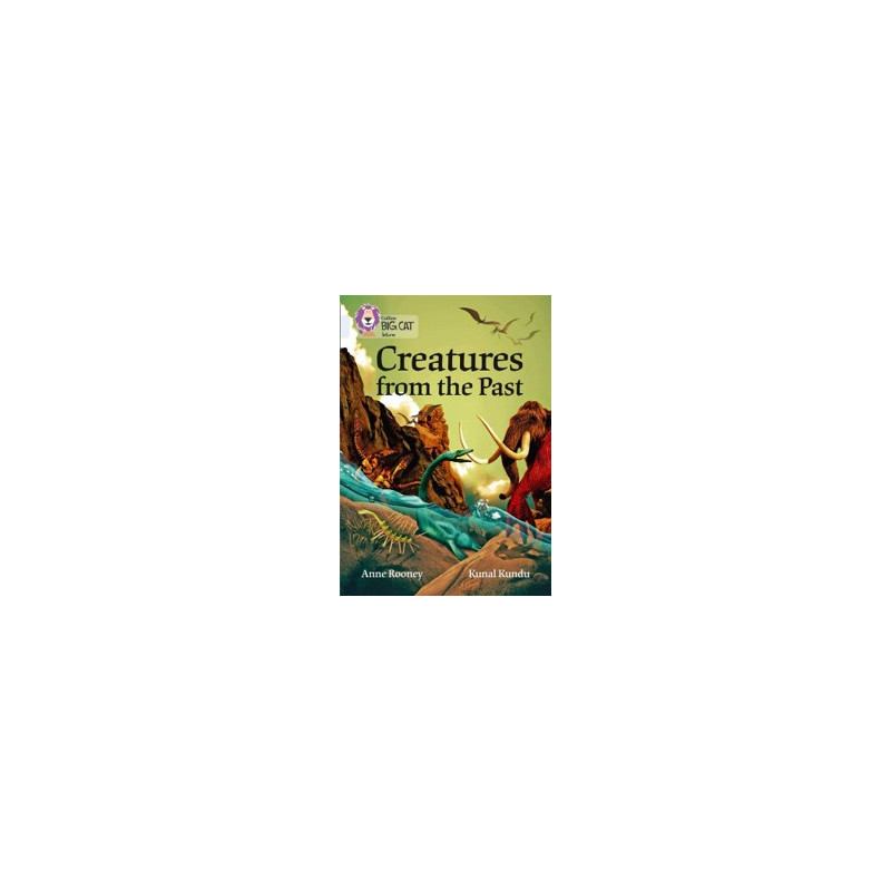 9780008164027 Creatures from the Past | Collins Big Cat Independent, guided reading