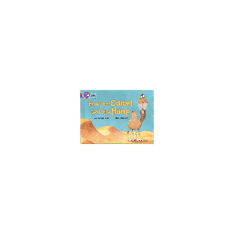 9780007516315 How the Camel Got His Hump | Collins Big Cat Phonics Progress