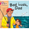 9780008251406 Bad Luck, Dad | Collins Big Cat Phonics for Letters and Sounds