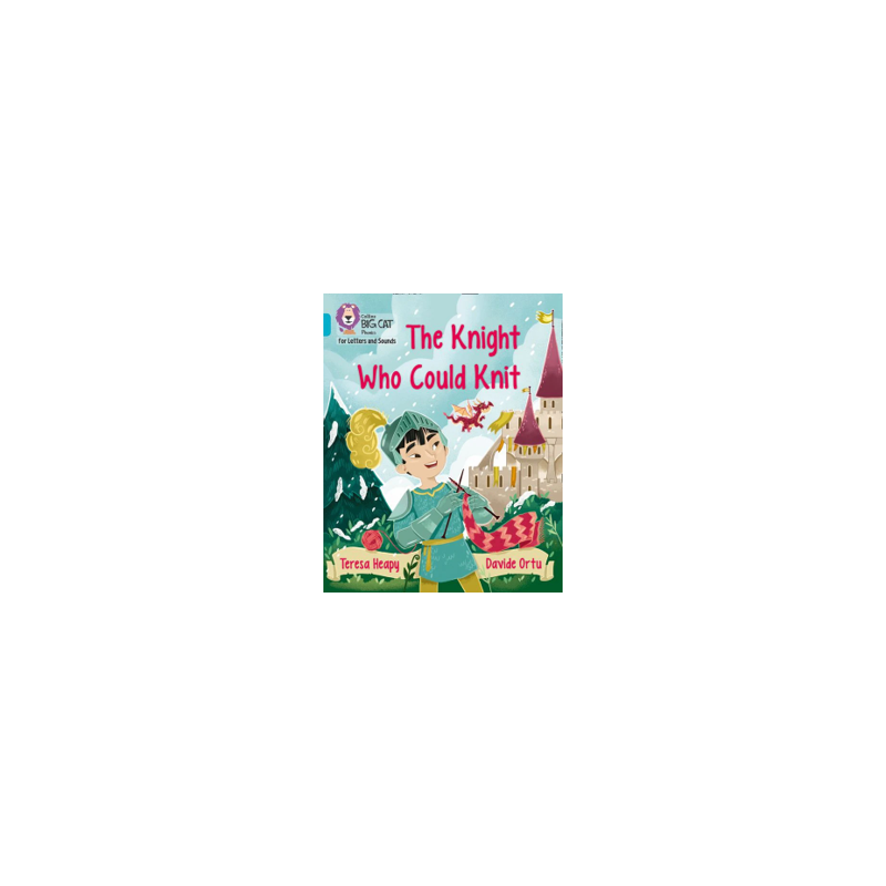 9780008357795 The Knight Who Could Knit | Collins Big Cat Phonics for Letters and Sounds