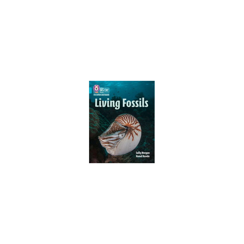 9780008251802 Living Fossils | Collins Big Cat Phonics for Letters and Sounds