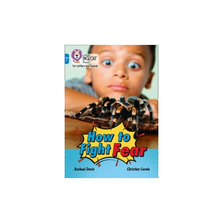 9780008446383 How to Fight Fear | Collins Big Cat Phonics for Letters and Sounds Age 7+