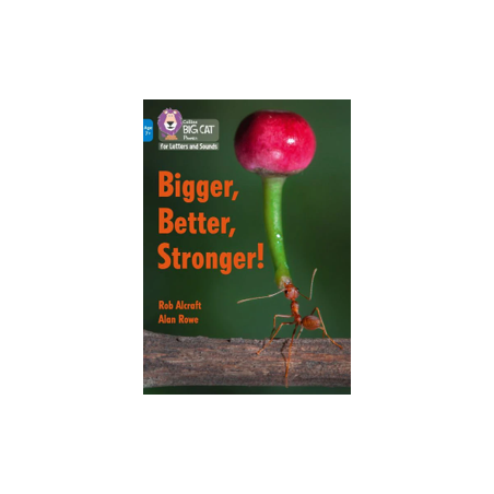 9780008446390 Bigger, Better, Stronger! | Collins Big Cat Phonics for Letters and Sounds Age 7+