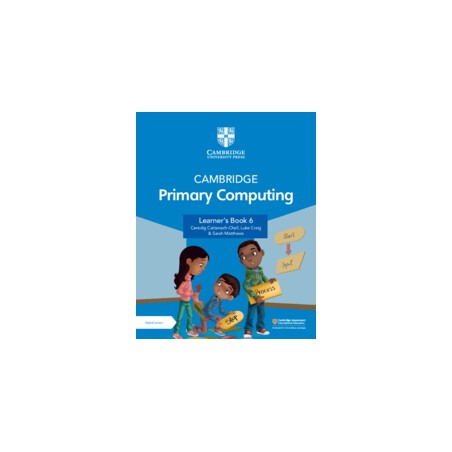 9781009320542 Cambridge Primary Computing Stage 6 Learner's Book | Cambridge International Education