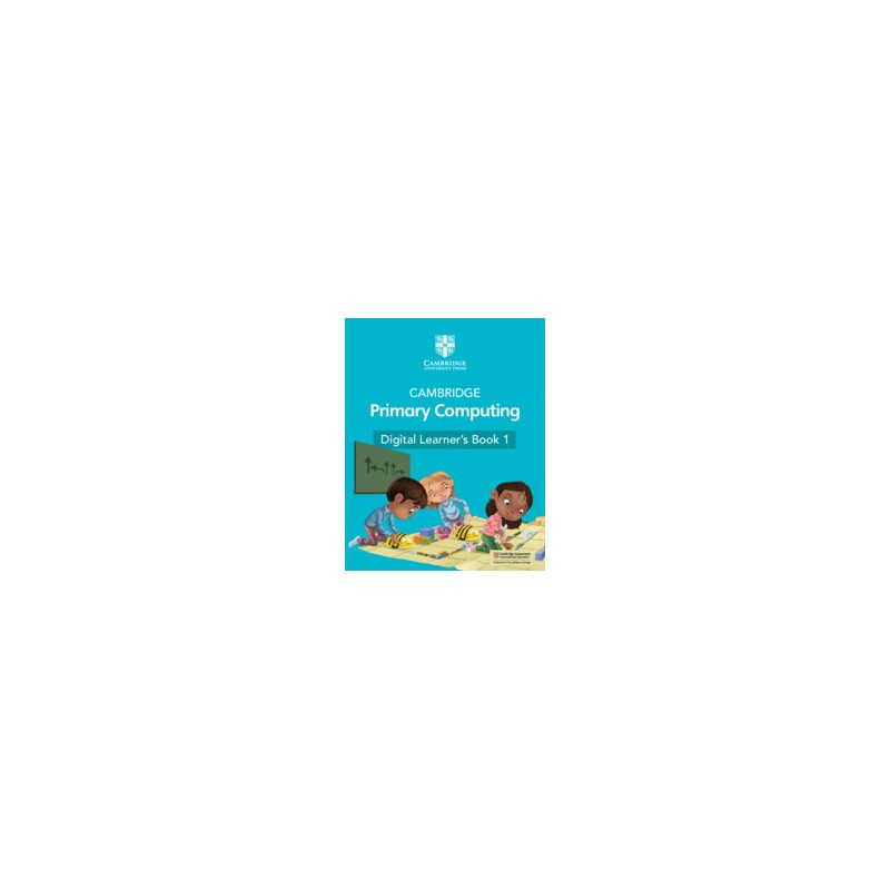 9781009296977 Cambridge Primary Computing Stage 1 Learner's Book | Cambridge International Education