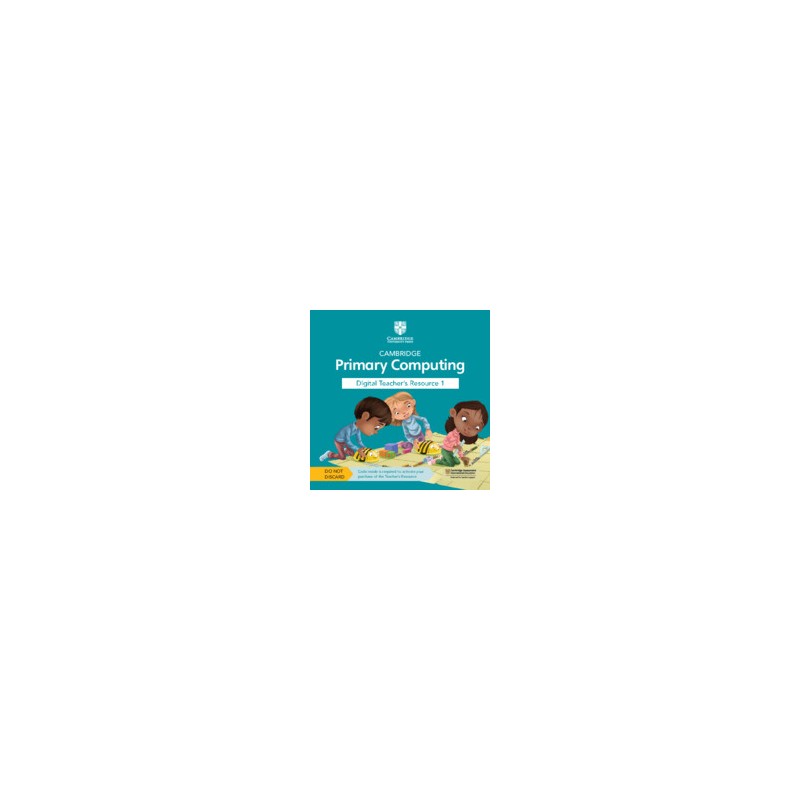 9781009297073 Cambridge Primary Computing Stage 1 Teacher's Resource 1 | Cambridge International Education