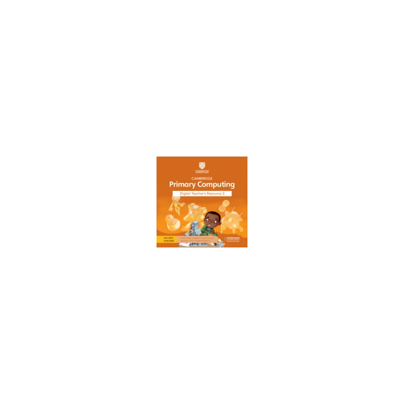9781009309318 Cambridge Primary Computing Stage 2 Teacher's Resource 1 | Cambridge International Education