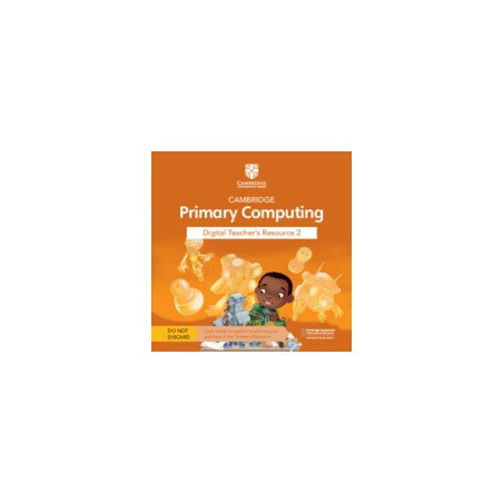 9781009309318 Cambridge Primary Computing Stage 2 Teacher's Resource 1 | Cambridge International Education