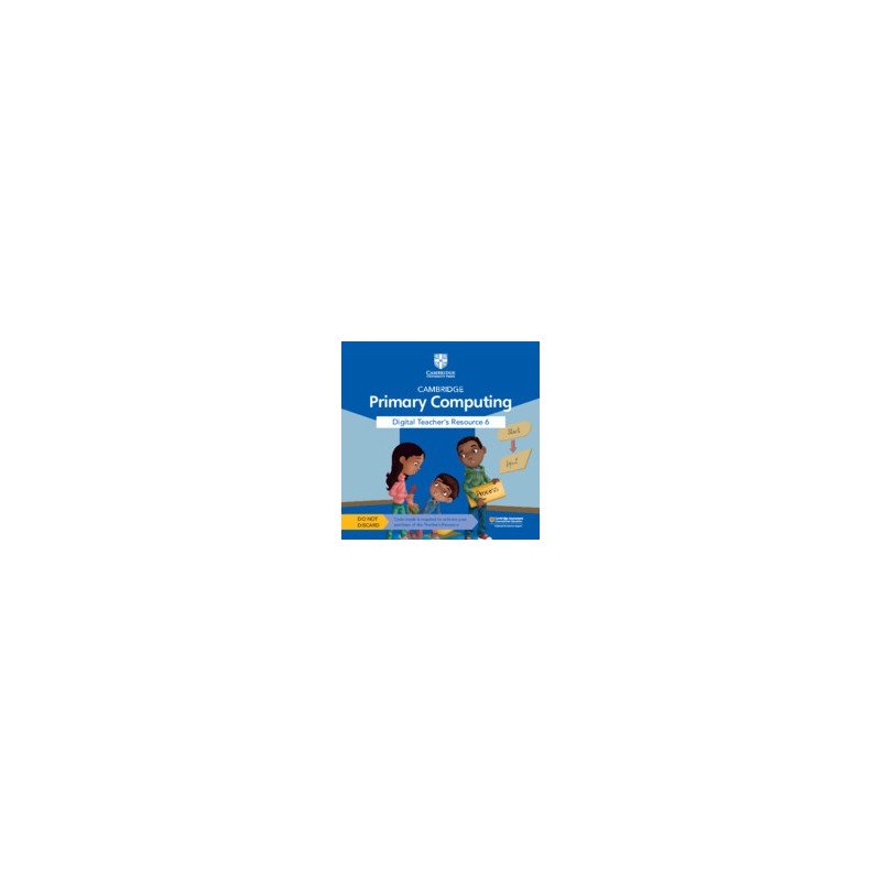 9781009309349 Cambridge Primary Computing Stage 6 Teacher's Resource | Cambridge International Education