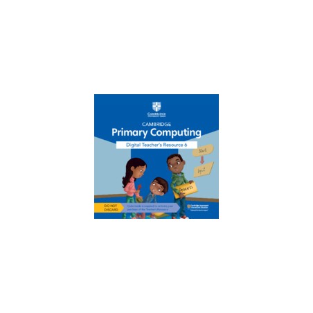 9781009309349 Cambridge Primary Computing Stage 6 Teacher's Resource | Cambridge International Education