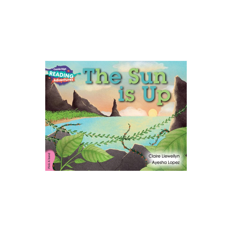 9781107549876 The Sun is Up | Cambridge Reading Adventures