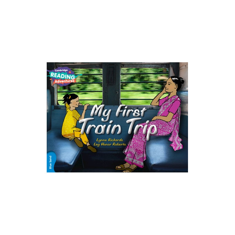 9781107575943 My First Train Trip | Cambridge Reading Adventures