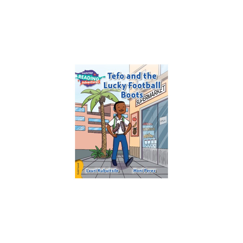 9781107551411 Tefo and the Lucky Football Boots | Cambridge Reading Adventures