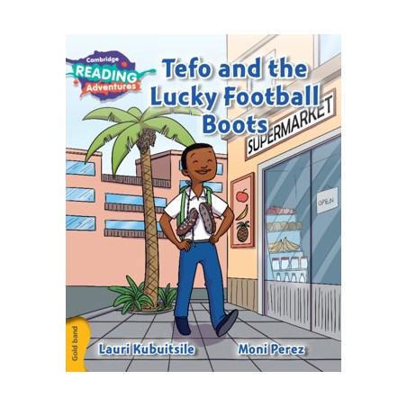9781107551411 Tefo and the Lucky Football Boots | Cambridge Reading Adventures