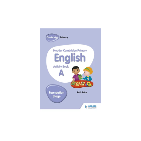 9781510457249 Hodder Cambridge Primary English Foundation Stage Activity Book A | Cambridge International Education