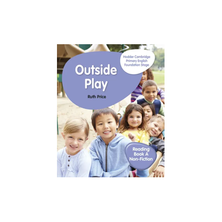 9781510457287 Hodder Cambridge Primary English Foundation Stage Reading Book A Non-Fiction:  Outside Play
