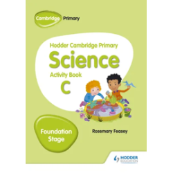 9781510448629 Hodder Cambridge Primary Science Foundation Stage Activity Book C