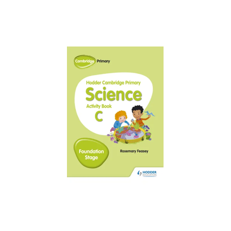 9781510448629 Hodder Cambridge Primary Science Foundation Stage Activity Book C