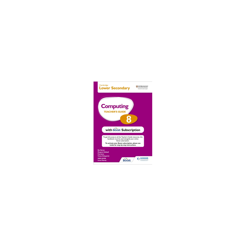 9781398369801 Cambridge Lower Secondary Computing Stage 8 Teacher's Guide (Bundle)