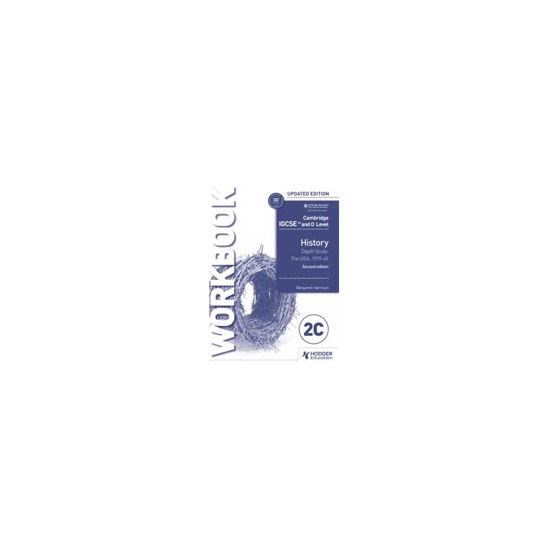 9781398375147 Cambridge IGCSE and O Level History Workbook 2B: Depth study: The United States, 1919-41
