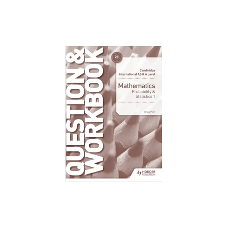 9781510421875 Cambridge International AS & A Level Mathematics Probability & Statistics 1 Question & Workbook