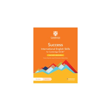 9781009122733 Success International English Skills for Cambridge IGCSE Teacher’s Resource | Cambridge International Education
