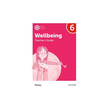 9781382036238 Oxford International Primary Wellbeing Teacher's Guide 6